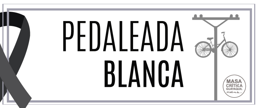 Masa Crítica Guayaquil realizará Pedaleada Blanca este 28 de junio por ciclistas asesinados en vías