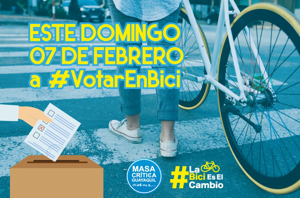 En las elecciones de este 7 de febrero en Ecuador, Masa Crítica Guayaquil te invita a&nbsp;#VotarEnBici