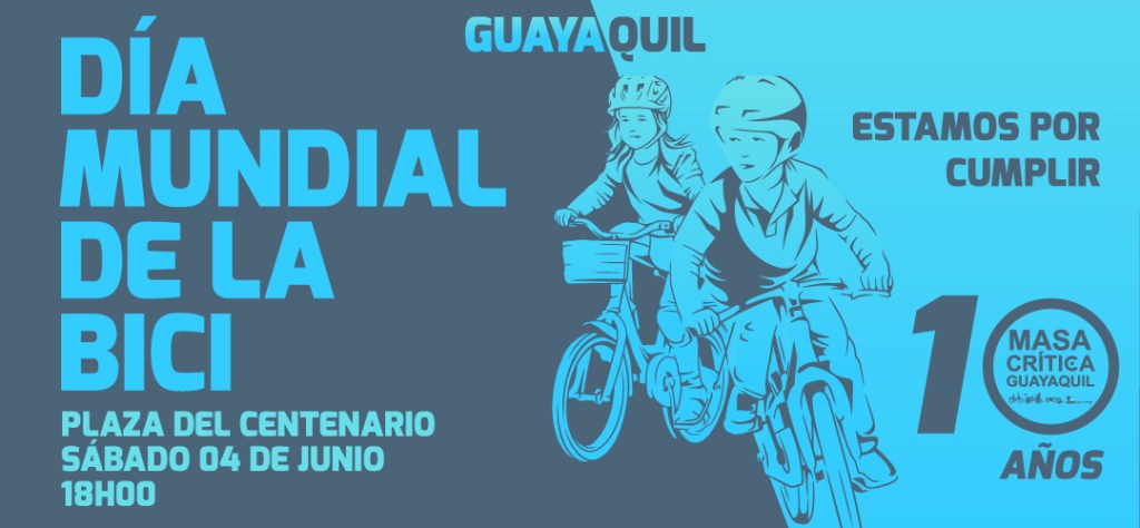 ¡Vamos a celebrar el Día Mundial de la Bicicleta con Masa Crítica&nbsp;Guayaquil!