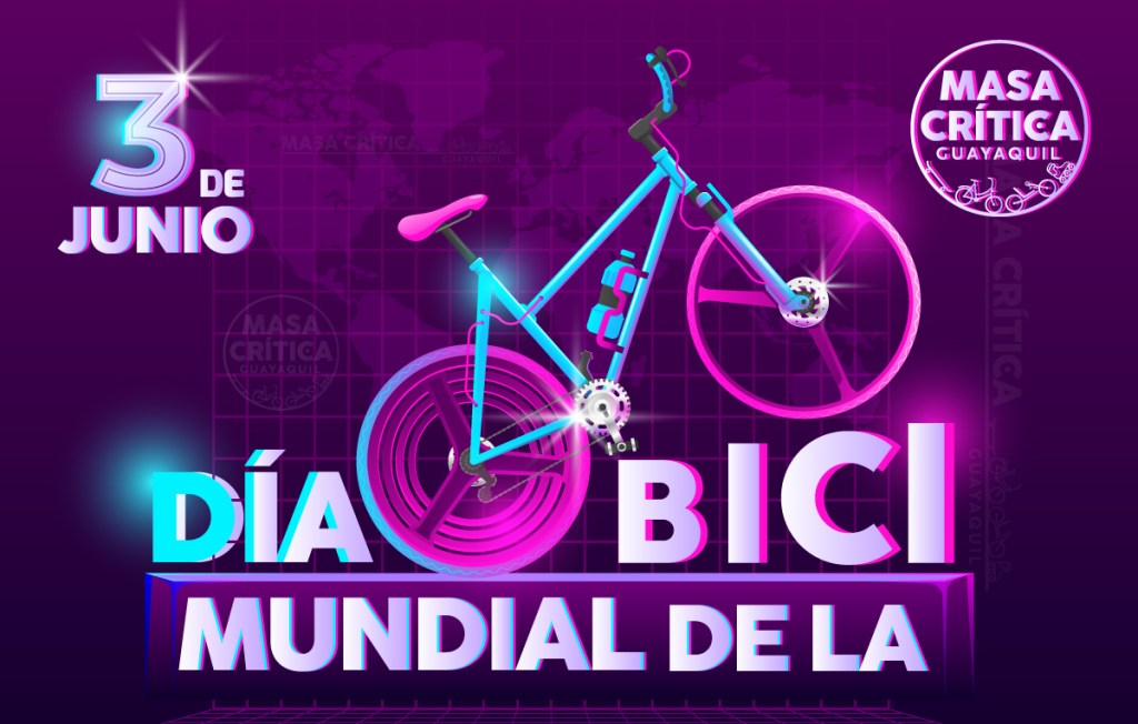 ¡Vamos a celebrar el Día Mundial de la Bicicleta con Masa Crítica en&nbsp;Guayaquil!